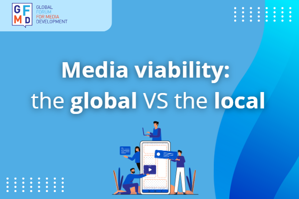 Media viability. Global vs local