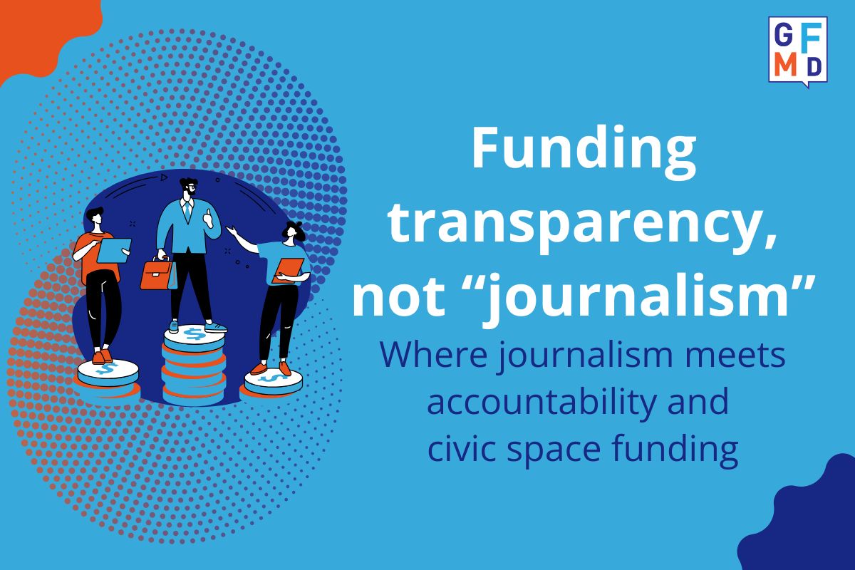 Funding transparency, not “journalism” | GFMD